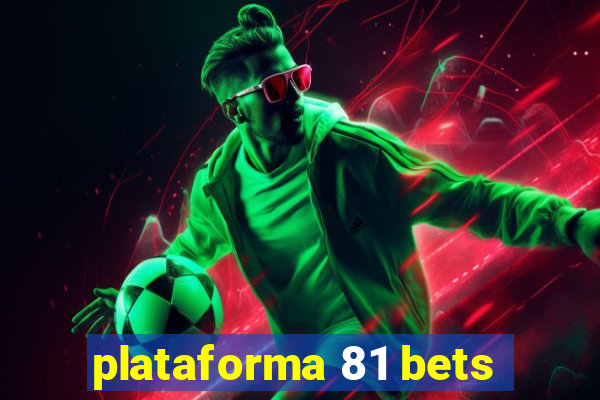 plataforma 81 bets